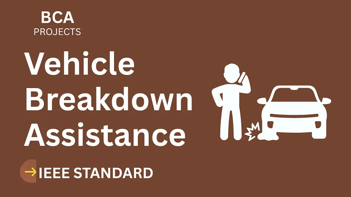 Vehicle Breakdown Assistance – BCA Project Report with IEEE Standard Format blog cover image