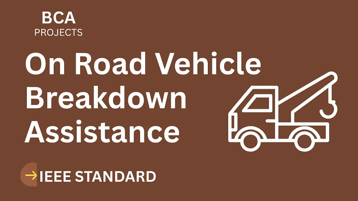 On Road Vehicle Breakdown Assistance Finder – BCA Project Report with IEEE Standard Format blog cover image