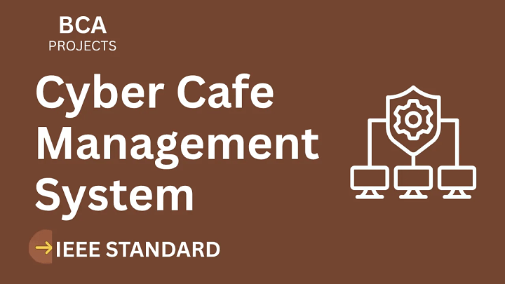 Cyber Cafe Management – BCA Project Report with IEEE Standard Format blog cover image