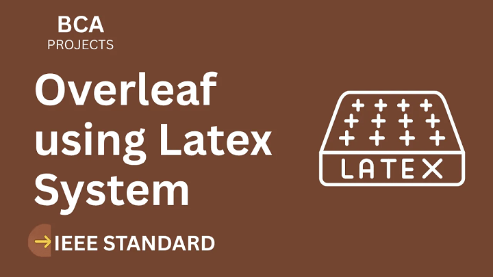 Overleaf using Latex – BCA Project Report with IEEE Standard Format blog cover image