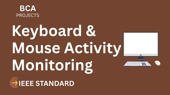 Keylogger - Keyboard & Mouse Activity Monitoring – BCA Project Report with IEEE Standard Format
