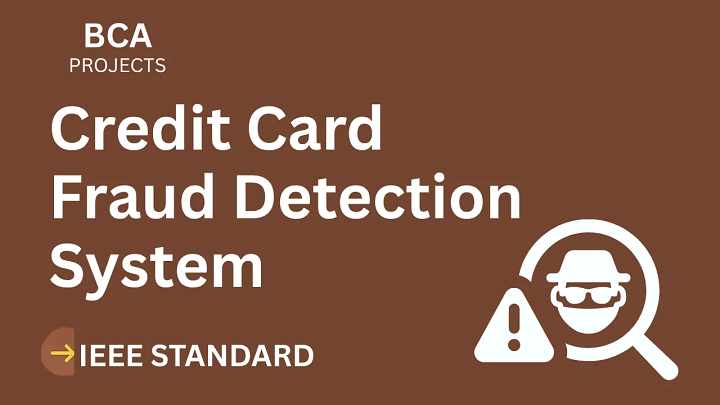 Credit Card Fraud Detection – BCA Project Report with IEEE Standard Format blog cover image