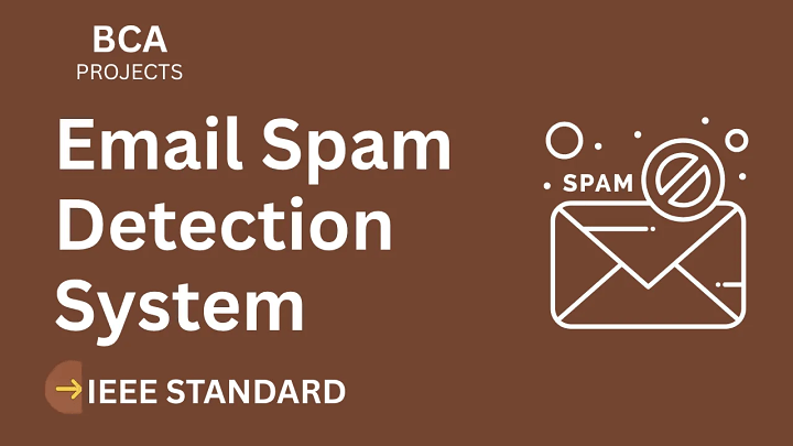 Email Spam Detection System – BCA Project Report with IEEE Standard Format blog cover image