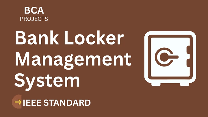Bank Locker Management System – BCA Project Report with IEEE Standard Format blog cover image