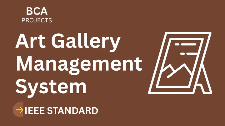 Art Gallery Management System – BCA Project Report with IEEE Standard Format blog cover image