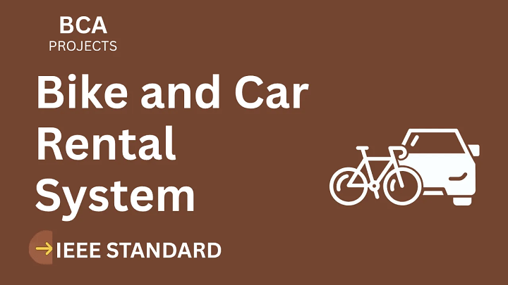 Bike and Car Rental System – BCA Project Report with IEEE Standard Format blog cover image
