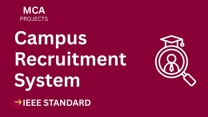 Campus Recruitment – MCA Project Report with IEEE Standard Format