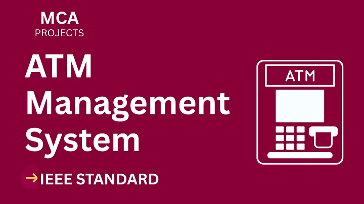 ATM Management System – MCA Project Report with IEEE Standard Format blog cover image