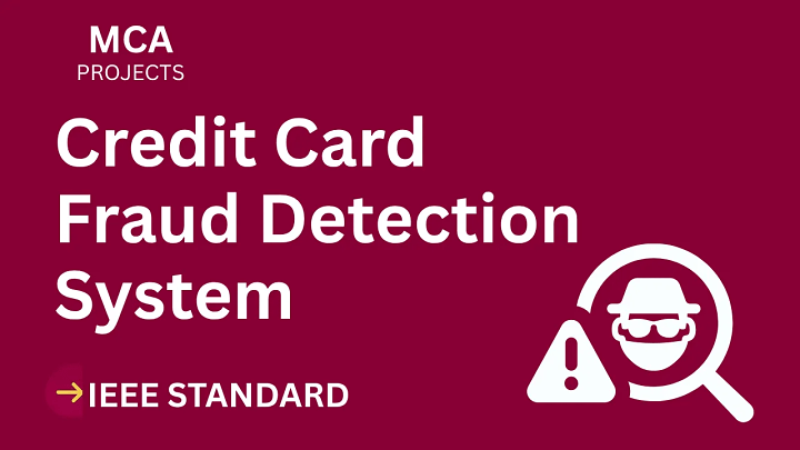 Credit Card Fraud Detection – MCA Project Report with IEEE Standard Format blog cover image