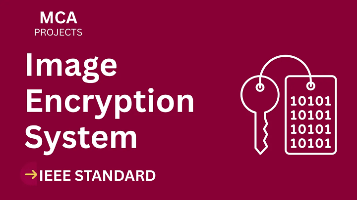 Image Encryption – MCA Project Report with IEEE Standard Format blog cover image