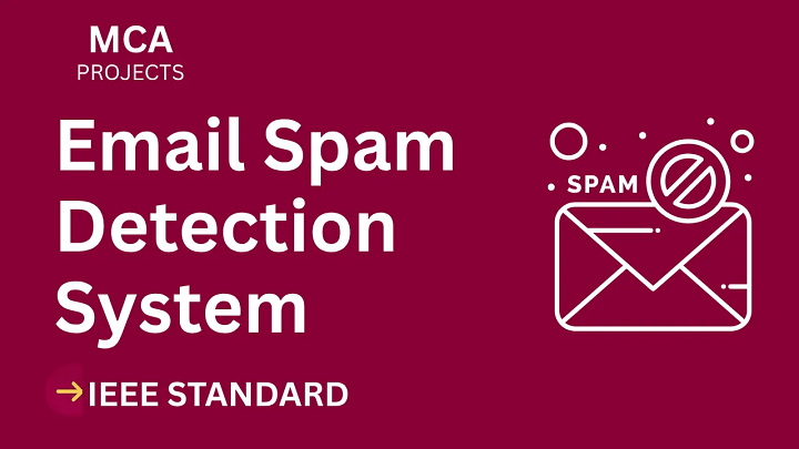Email Spam Detection System – MCA Project Report with IEEE Standard Format