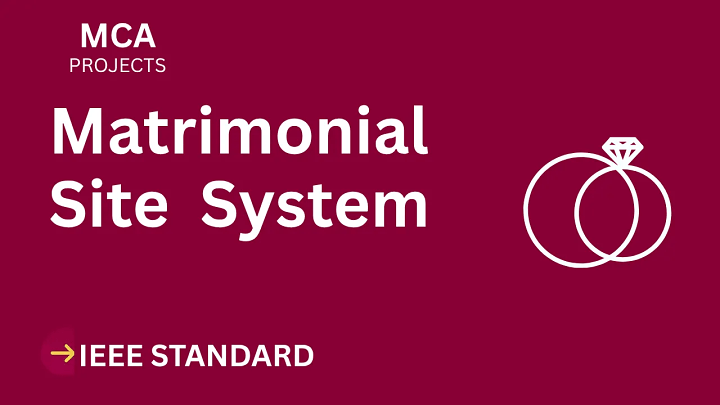 Matrimonial Site – MCA Project Report with IEEE Standard Format