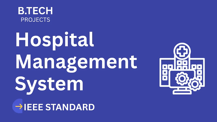 Hospital Management – B.Tech Project Report with IEEE Standard Format blog cover image