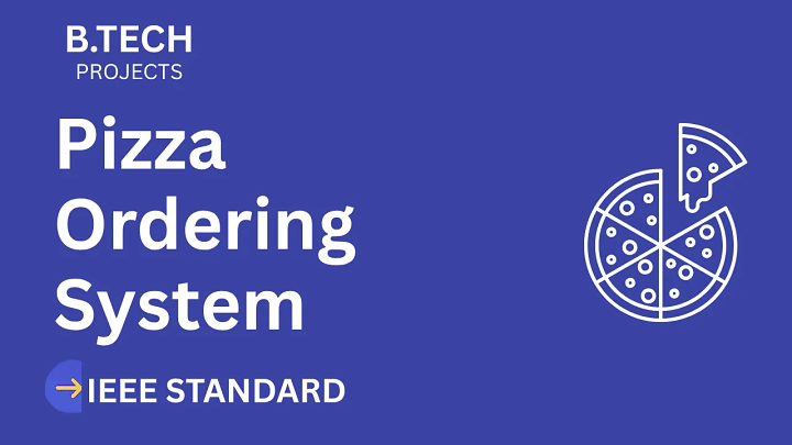 Pizza Ordering System – B.Tech Project Report with IEEE Standard Format blog cover image