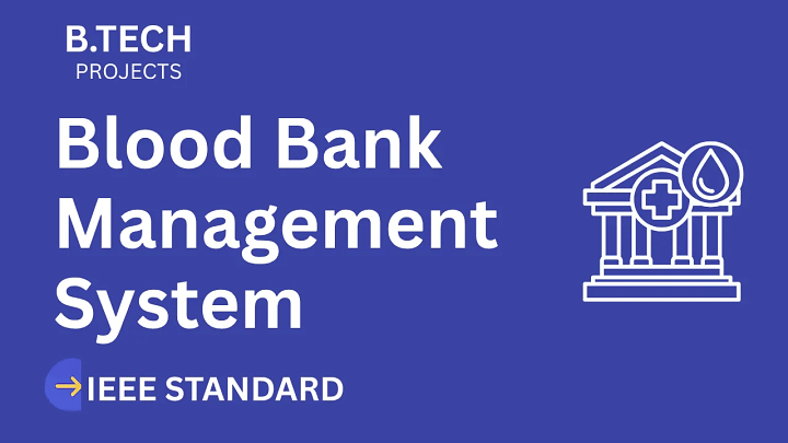 Blood Bank Management – B.Tech Project Report with IEEE Standard Format blog cover image