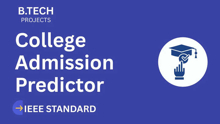College Admission Predictor – B.Tech Project Report with IEEE Standard Format blog cover image