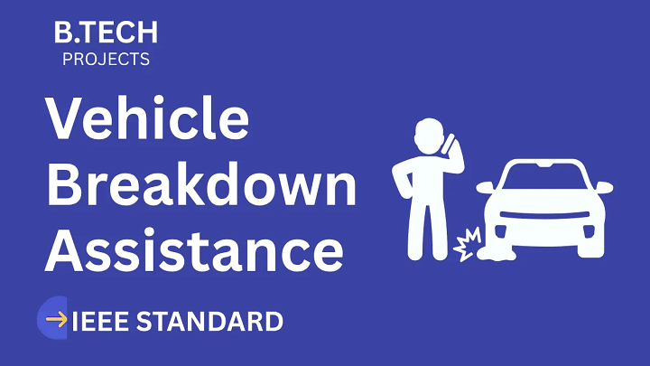 Vehicle Breakdown Assistance – B.Tech Project Report with IEEE Standard Format blog cover image