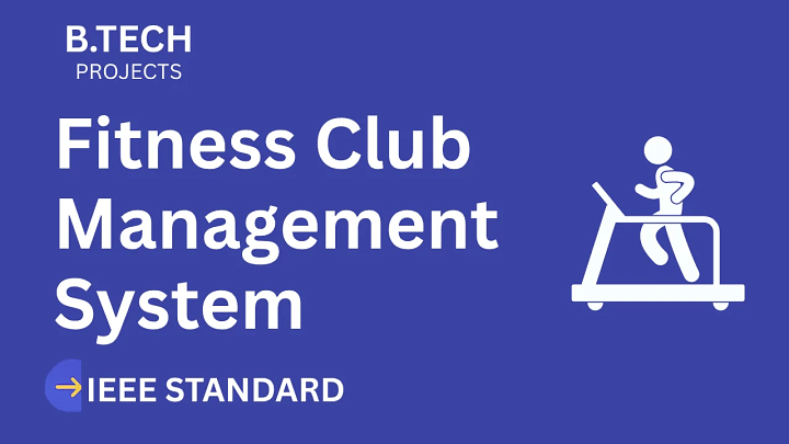 Fitness Club Management System – B.Tech Project Report with IEEE Standard Format blog cover image