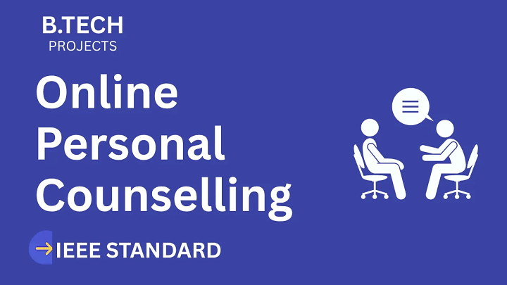 Online Personal Counselling – B.Tech Project Report with IEEE Standard Format