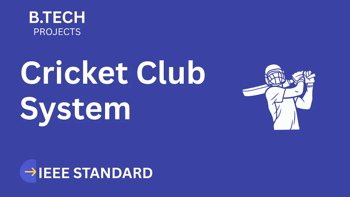 Cricket Club System – B.Tech Project Report with IEEE Standard Format blog cover image