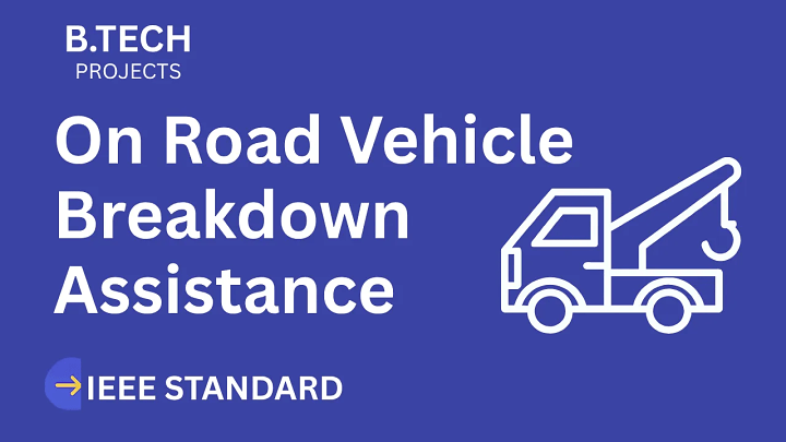 On Road Vehicle Breakdown Assistance Finder – B.Tech Project Report with IEEE Standard Format blog cover image