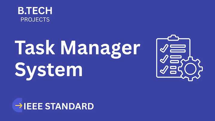 Task Manager – B.Tech Project Report with IEEE Standard Format blog cover image