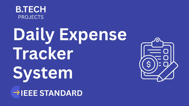 Daily Expense Tracker – B.Tech Project Report with IEEE Standard Format blog cover image