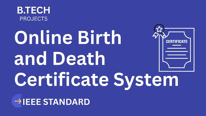 Online Birth and Death Certificate System – B.Tech Project Report with IEEE Standard Format blog cover image