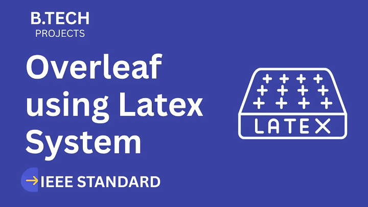 Overleaf using Latex – B.Tech Project Report with IEEE Standard Format blog cover image