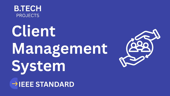 Client Management System – B.Tech Project Report with IEEE Standard Format blog cover image