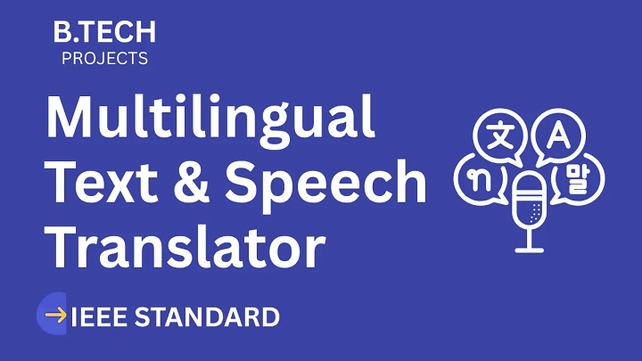 Multilingual Text and Speech Translator – B.Tech Project Report with IEEE Standard Format blog cover image