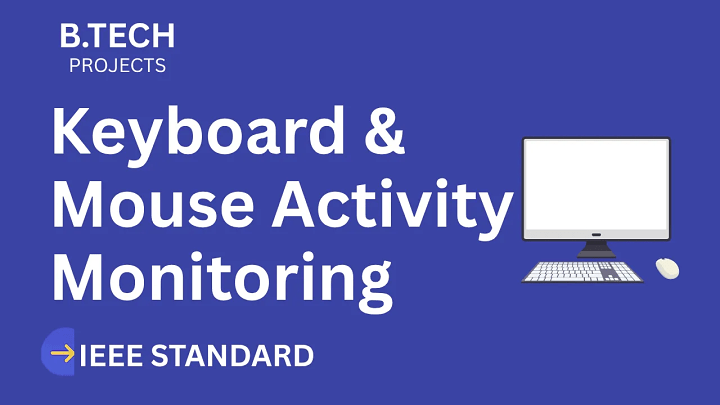 Keylogger - Keyboard &amp; Mouse Activity Monitoring – B.Tech Project Report with IEEE Standard Format blog cover image
