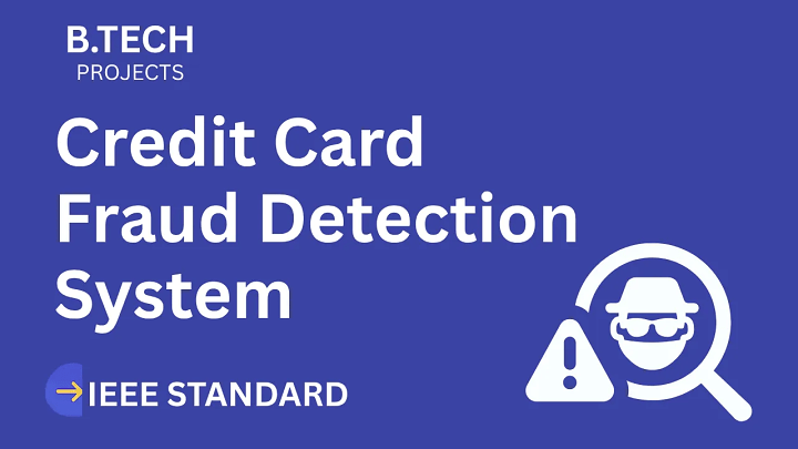 Credit Card Fraud Detection – B.Tech Project Report with IEEE Standard Format blog cover image