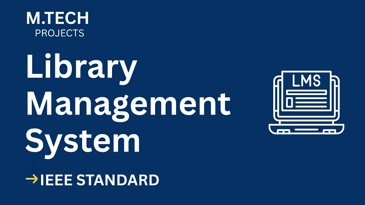 Library Management – M.Tech Project Report with IEEE Standard Format blog cover image