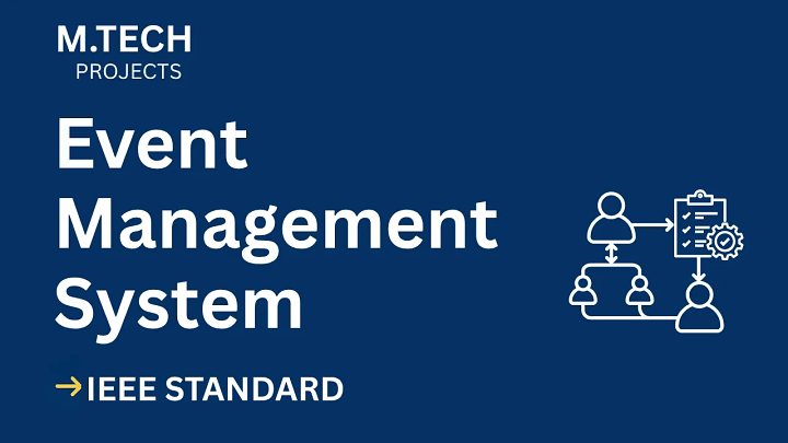 Event Management System – M.Tech Project Report with IEEE Standard Format blog cover image