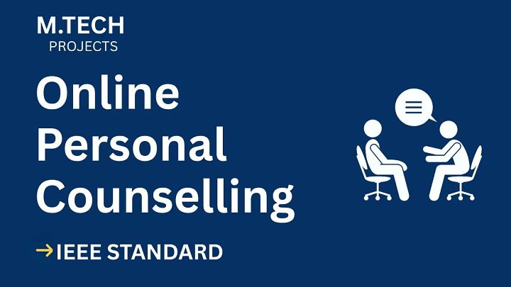 Online Personal Counselling – M.Tech Project Report with IEEE Standard Format blog cover image