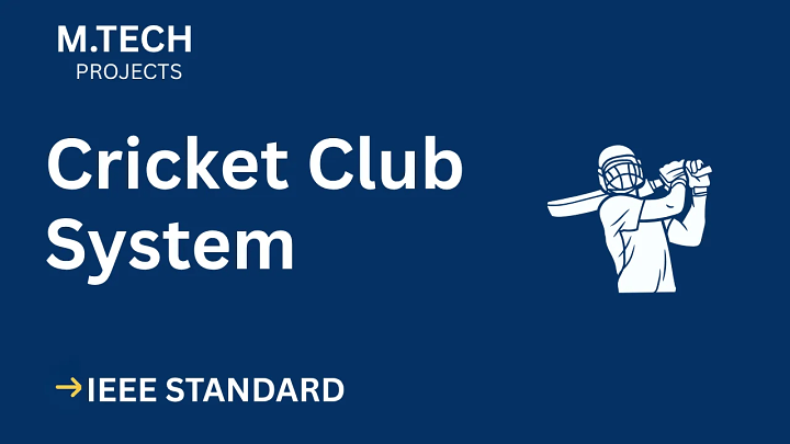 Cricket Club System – M.Tech Project Report with IEEE Standard Format blog cover image