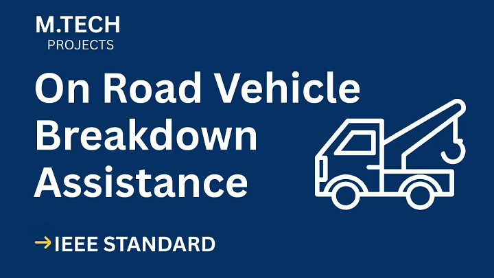 On Road Vehicle Breakdown Assistance Finder – M.Tech Project Report with IEEE Standard Format blog cover image