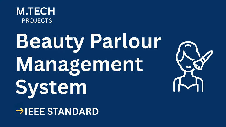 Beauty Parlour Management – M.Tech Project Report with IEEE Standard Format blog cover image