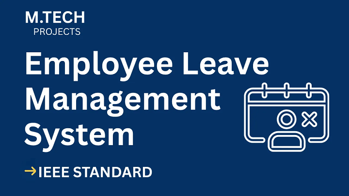 Employee Leave Management System – M.Tech Project Report with IEEE Standard Format blog cover image