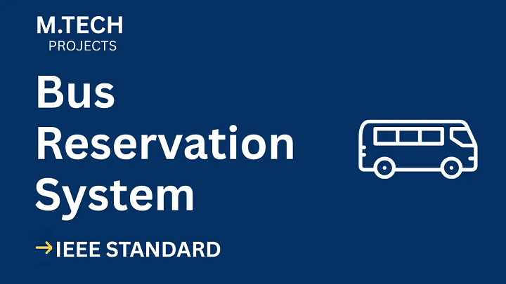 Bus reservation system – M.Tech Project Report with IEEE Standard Format blog cover image