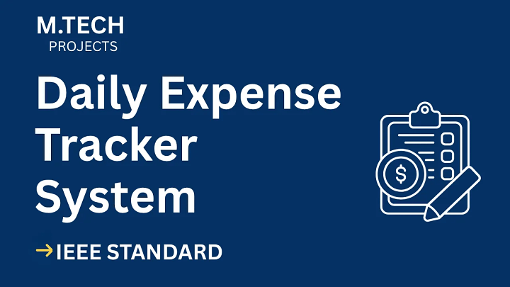 Daily Expense Tracker – M.Tech Project Report with IEEE Standard Format blog cover image