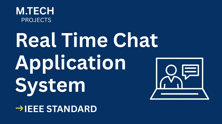 Real Time Chat Application – M.Tech Project Report with IEEE Standard Format blog cover image