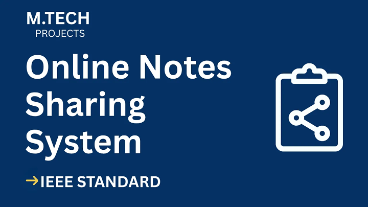 Online Notes Sharing System – M.Tech Project Report with IEEE Standard Format