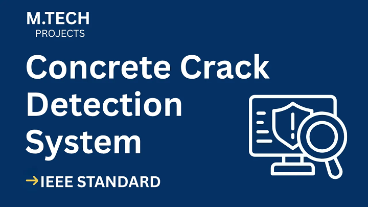 Concrete Crack Detection – M.Tech Project Report with IEEE Standard Format blog cover image