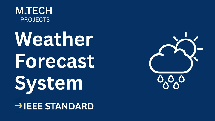 Weather Forecast – M.Tech Project Report with IEEE Standard Format blog cover image