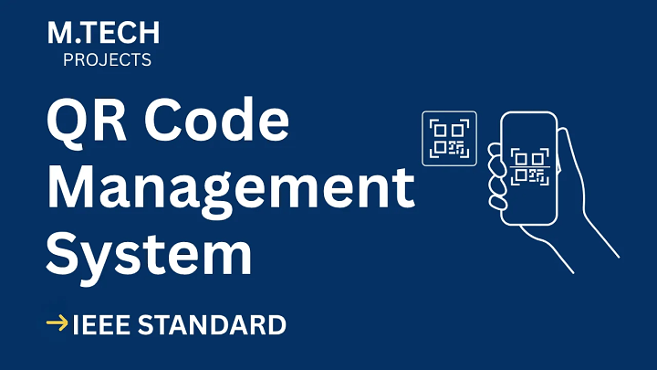 QR Code Management – M.Tech Project Report with IEEE Standard Format blog cover image