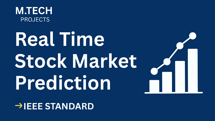 Real Time Stock Market Prediction – M.Tech Project Report with IEEE Standard Format blog cover image