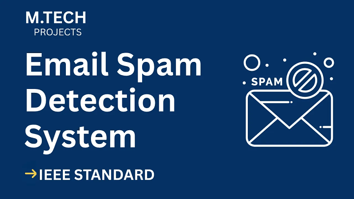 Email Spam Detection System – M.Tech Project Report with IEEE Standard Format blog cover image