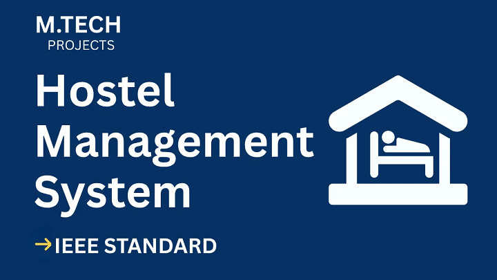 Hostel Management System – M.Tech Project Report with IEEE Standard Format blog cover image